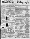 Maidstone Telegraph Saturday 14 August 1869 Page 1