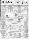 Maidstone Telegraph Saturday 19 March 1870 Page 1