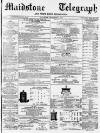 Maidstone Telegraph Saturday 03 September 1870 Page 1