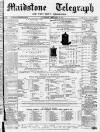 Maidstone Telegraph Saturday 18 February 1871 Page 1