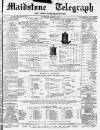 Maidstone Telegraph Saturday 04 March 1871 Page 1