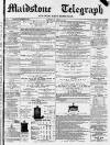 Maidstone Telegraph Saturday 08 July 1871 Page 1