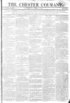 Chester Courant Tuesday 11 April 1809 Page 1