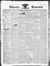 Chester Courant Tuesday 15 August 1826 Page 1