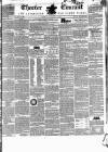 Chester Courant Tuesday 21 August 1838 Page 1