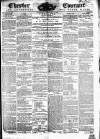 Chester Courant Wednesday 04 February 1852 Page 1