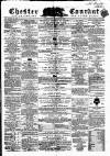 Chester Courant Wednesday 28 March 1860 Page 1