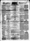 Chester Courant Wednesday 01 August 1860 Page 1