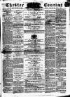 Chester Courant Wednesday 21 November 1860 Page 1