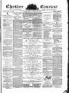 Chester Courant Wednesday 12 April 1882 Page 1