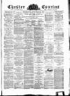 Chester Courant Wednesday 22 November 1882 Page 1