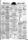 Chester Courant Wednesday 09 January 1884 Page 1