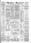 Chester Courant Wednesday 17 February 1886 Page 1