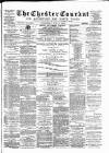 Chester Courant Wednesday 09 May 1888 Page 1