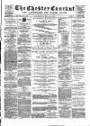 Chester Courant Wednesday 16 May 1888 Page 1