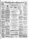 Chester Courant Wednesday 13 June 1888 Page 1