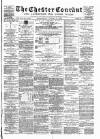 Chester Courant Wednesday 08 August 1888 Page 1