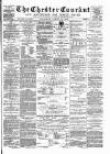 Chester Courant Wednesday 22 August 1888 Page 1