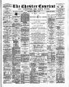 Chester Courant Wednesday 27 April 1892 Page 1