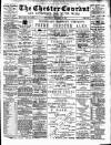 Chester Courant Wednesday 12 October 1898 Page 1
