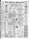 Chester Courant Wednesday 25 April 1900 Page 1