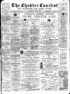 Chester Courant Wednesday 27 June 1900 Page 1