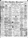 Chester Courant Wednesday 11 July 1900 Page 1