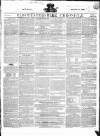 Gloucestershire Chronicle Saturday 17 March 1838 Page 1