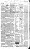 Gloucestershire Chronicle Saturday 17 October 1840 Page 1