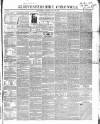 Gloucestershire Chronicle Saturday 29 July 1854 Page 1