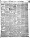Gloucestershire Chronicle Saturday 26 January 1856 Page 1