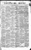 Gloucestershire Chronicle Saturday 07 July 1860 Page 1