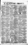 Gloucestershire Chronicle Saturday 20 April 1867 Page 1