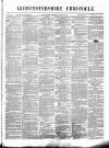 Gloucestershire Chronicle Saturday 18 July 1868 Page 1