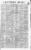 Gloucestershire Chronicle Saturday 30 April 1870 Page 1