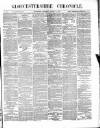 Gloucestershire Chronicle Saturday 11 August 1877 Page 1
