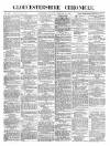 Gloucestershire Chronicle Saturday 21 February 1880 Page 1