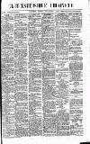 Gloucestershire Chronicle Saturday 10 July 1886 Page 1
