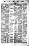Gloucestershire Chronicle Saturday 21 December 1889 Page 1