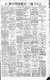 Gloucestershire Chronicle Saturday 15 January 1898 Page 1