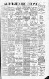 Gloucestershire Chronicle Saturday 23 April 1898 Page 1