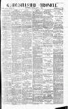 Gloucestershire Chronicle Saturday 18 June 1898 Page 1