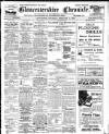 Gloucestershire Chronicle Saturday 01 February 1913 Page 1