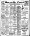 Gloucestershire Chronicle Saturday 30 August 1913 Page 1