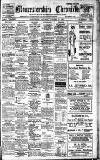 Gloucestershire Chronicle Saturday 11 October 1913 Page 1