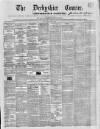 Derbyshire Courier Saturday 21 April 1849 Page 1