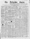 Derbyshire Courier Saturday 28 April 1849 Page 1