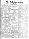 Derbyshire Courier Saturday 04 April 1868 Page 1