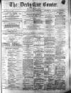 Derbyshire Courier Saturday 29 June 1872 Page 1