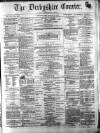 Derbyshire Courier Saturday 17 August 1872 Page 1
